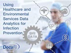 Use Healthcare and Environmental Services Data Analytics in your Infection Prevention Toolkit